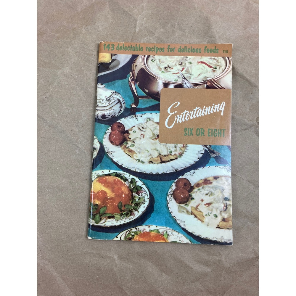 Cookbook Entertaining Six Or Eight, 143 delectable recipes 1960s